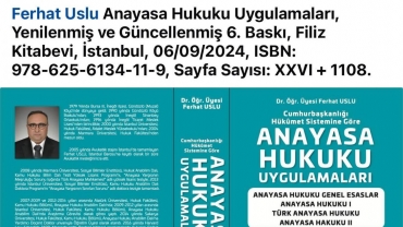 Fakültemiz Kamu Hukuku Bölümü, Anayasa Hukuku Anabilim Dalı Öğretim Üyesi, Dr. Öğr. Üyesi Ferhat USLU’nun ANAYASA HUKUKU UYGULAMALARI adlı kitabının 6. Baskısı Filiz Kitabevi’den çıktı.