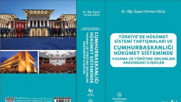 Fakültemiz Anayasa Hukuku Anabilim Dalı Öğretim Üyesi Dr. Öğr. Üyesi Ferhat USLU’nun “Türkiye’de Hükûmet Sistemi Tartışmaları ve Cumhurbaşkanlığı Hükûmet Sisteminde Yasama ve Yürütme Organları Arasındaki İlişkiler” adlı kitabının 4. Baskısı 2 Mayıs 2024 tarihinde Filiz Kitabevi’nden çıktı.